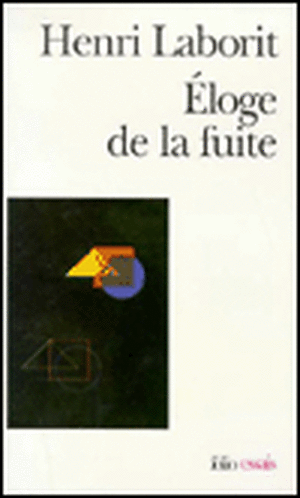 Eloge de La Fuite de Henri Laborit