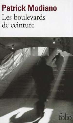 Boulevards de Ceinture: Et Dix Autres Nouvelles de Patrick Modiano