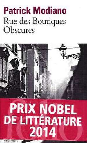 Rue Des Boutiq Obscures: Et Dix Autres Nouvelles de Patrick Modiano