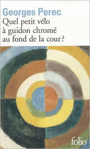 Quel Petit Velo Guidon de Georges Perec