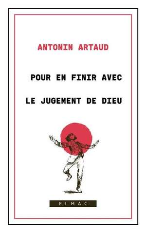 Pour En Finir Juge Theat de Antonin Artaud