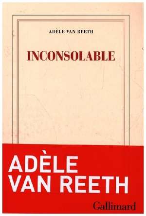Inconsolable de Adèle van Reeth
