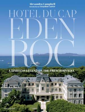 Hotel du Cap-Eden-Roc de Alexandra Campbell