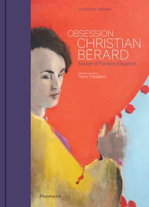 Christian Bérard: Eccentric Modernist de Célia Bernasconi