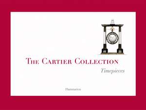 The Cartier Collection: Timepieces de Francois Chaille