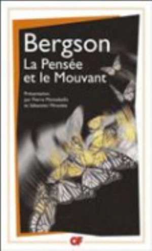 La pensee et le mouvant de Henri Bergson