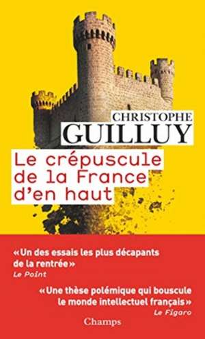 Le crepuscule de la France d'en haut de Christophe Guilluy