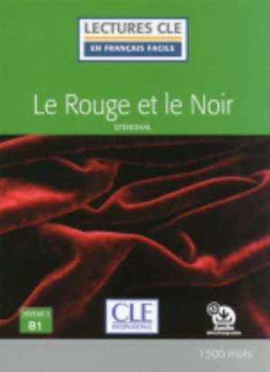 Le rouge et le noir - Niveau 3/B1 + Audio de Stendhal