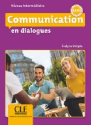 Communication en dialogues - Niveau intermediaire (A2/B1) - Livre + CD de E. Sirejols