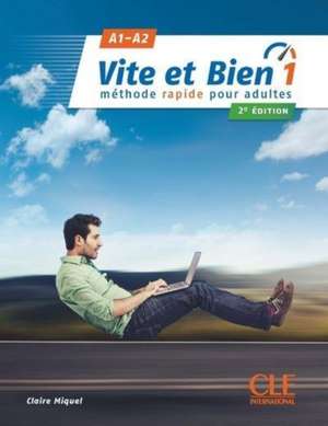 Vite et bien 1 - Niveaux A1/A2 - Livre + CD - 2eme edition de Claire Miquel