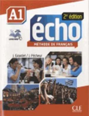 Echo A1 Student Book & Portfolio & DVD: Competences B2/C1 [With CD (Audio)] de Jacky Girardet