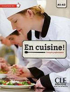 En cuisine! - Niveaux A1/A2 - Livre de l'eleve + CD de Jerome Cholvy