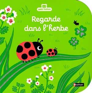 Regarde dans l'herbe de Christelle Denolle