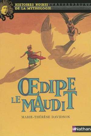 Oedipe Le Maudit de Marie-Therese Davidson