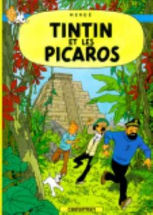 Tintin Et Les Picaros = Tintin and the Picaros de Herge