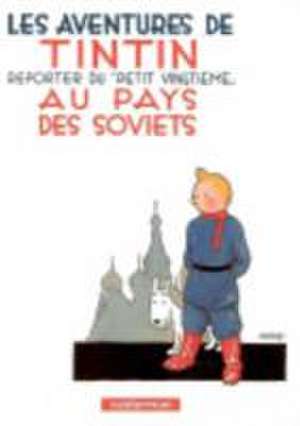 Les Aventures de Tintin. Au pays des Soviets de Herge