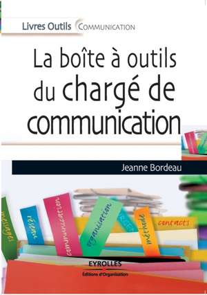 La boîte à outils du chargé de communication de Jeanne Bordeau