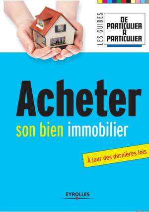 Acheter son bien immobilier de de Particulier À Particulier