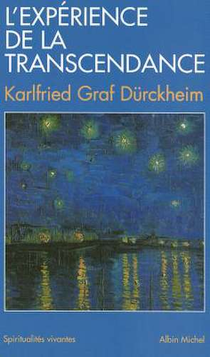 Experience de La Transcendance (L') de Karlfried Durckheim