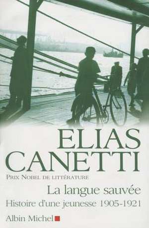 Langue Sauvee (La) de Elias Canetti