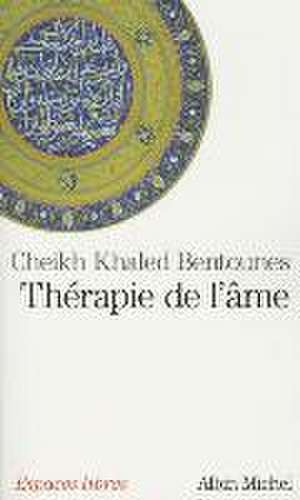 Therapie de L'Ame de Khaled Bentounes