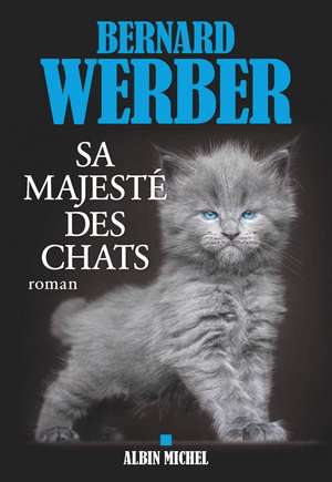 Sa majesté des chats de Bernard Werber