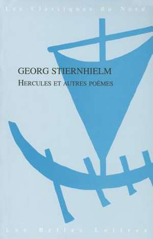 Hercules Et Autres Poemes de Georg Stiernhielm