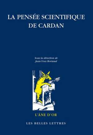 La Pensee Scientifique de Cardan de Jean-Yves Boriaud