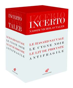 Incerto: Le Hasard Sauvage / Le Cygne Noir / Le Lit de Procuste / Antifragile de Nassim Nicholas Taleb