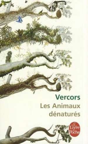 Les Animaux Denatures de Vercors