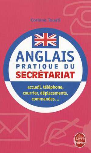 L Anglais Pratique Du Secretariat de C. Touati