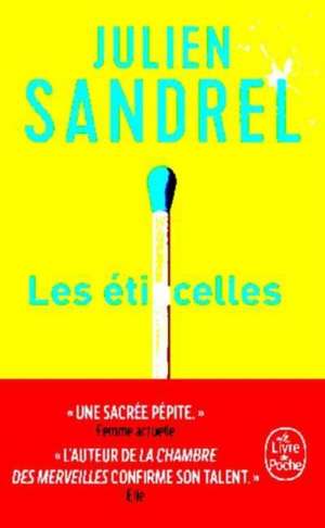 Les Etincelles de Julien Sandrel