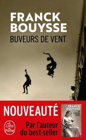 Les Buveurs de vent de Franck Bouysse