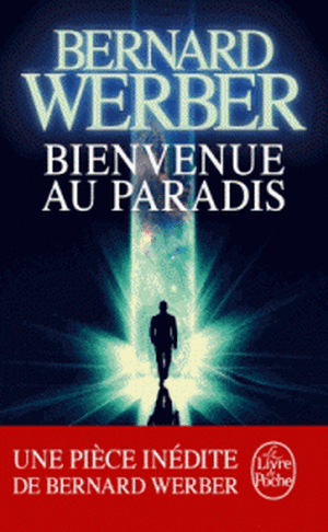 Bienvenue au Paradis de Bernard Werber