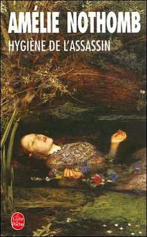 Hygiene de L'Assassin de Amelie Nothomb