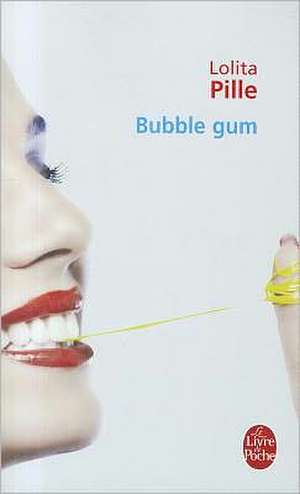 Bubble Gum de L. Pille