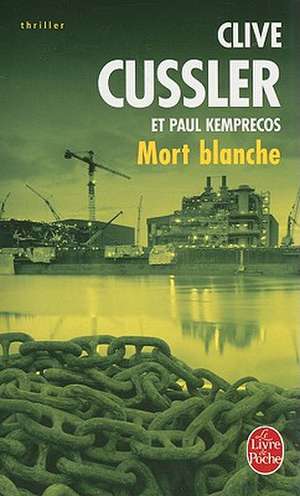 Mort Blanche = White Death de Clive Cussler