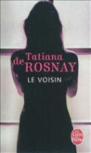 Le voisin de Tatiana de Rosnay