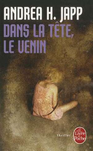 Dans La Tete, Le Venin de A. H. Japp