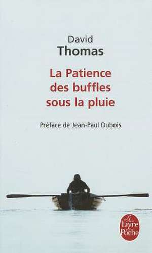 La Patience Des Buffles Sous la Pluie de David. Thomas