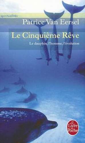 Le Cinquieme Reve de P. Van Eersel