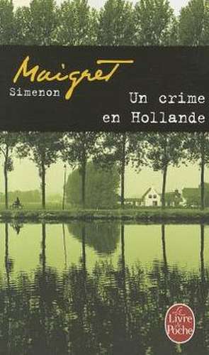 Un crime en Hollande de Georges Simenon