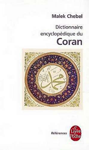 Dictionnaire Encyclopedique Du Coran: Le Double Discours de Tariq Ramadan de M. Chebel