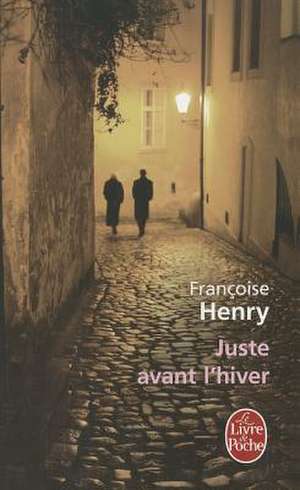 Juste Avant L'Hiver de Francoise Henry