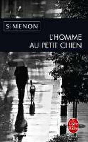 L'Homme Au Petit Chien de Simenon