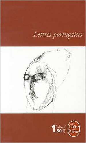 Lettres Portugaises de XXX