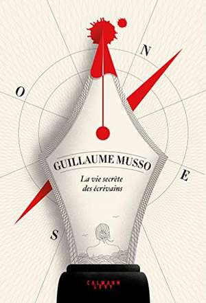 La vie secrète des écrivains de Guillaume Musso