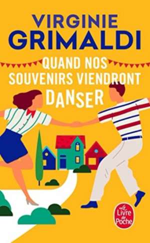 Quand nos souvenirs viendront danser de Virginie Grimaldi