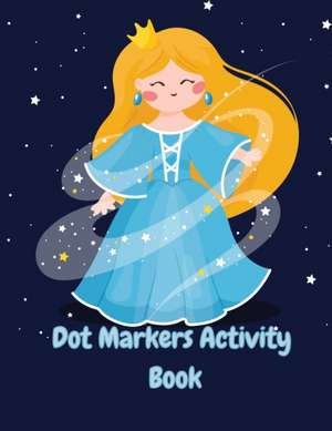 Dot Markers Activity Book de Crappy Christel