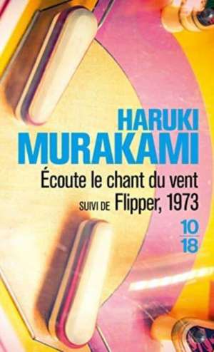 Ecoute le chant du vent de Haruki Murakami